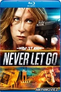 Never Let Go (2016) Hindi Dubbed Movies