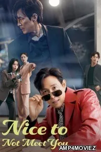 Nice To Not Meet You (2025) Season 1 EP01 Hindi Dubbed Web Series