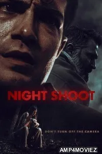 Night Shoot (2024) HQ Hindi Dubbed Movie