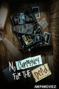 No Currency for the Dead (2025) Hindi Dubbed And Subtitles