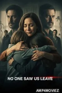 No One Saw Us Leave (2025) Season 1 Hindi Dubbed Web Series