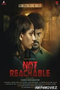 Not Reachable (2022) Tamil Full Movie