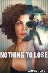 Nothing To Lose (2026) ORG Hindi Dubbed Movie