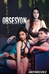 Obsesyon (2025) Tagalog Movie