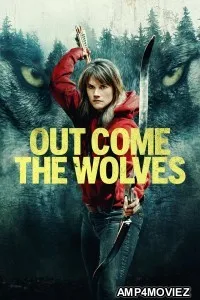 Out Come the Wolves (2024) ORG Hindi Dubbed Movie