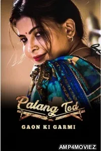Palang Tod (Gaon Ki Garmi 3) Part 2 (2023) Hindi Ullu Web Series