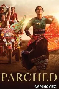 Parched (2015) Hindi Movie