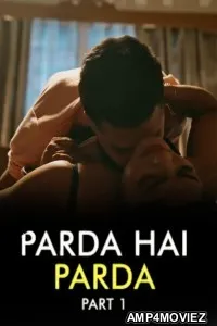 Parda Hai Parda (2026) Part 1 Ullu Hindi Hot Web Series