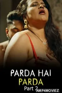 Parda Hai Parda (2026) Part 2 Ullu Hindi Hot Web Series