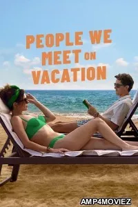 People We Meet On Vacation (2026) ORG Hindi Dubbed Movie
