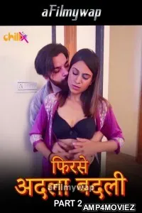 Phir se Adla Badli (2024) S01 Part 2 ChillX Hindi Hot Web Series