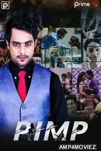 Pimp (2020) UNRATED Hindi Season 1 Complete Show