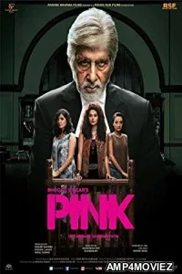 Pink (2016) Bollywood Hindi Full Movie