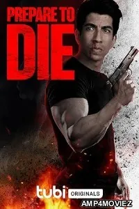 Prepare to Die (2023) HQ Bengali Dubbed Movie
