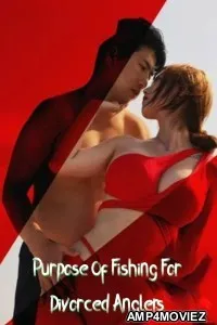 Purpose Of Fishing For Divorced Anglers (2024) Tagalog Movie