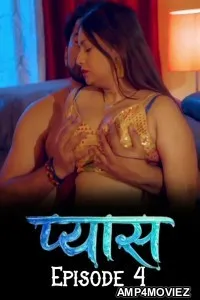 Pyaas (2026) S01 E04 Dzyreplay Hindi Hot Web Series