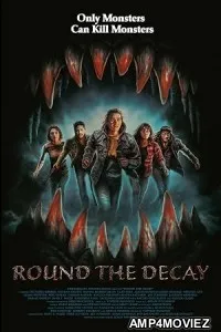Round the Decay (2025) HQ Hindi Dubbed Movie