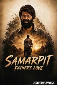 Samarpit Fathers Love (2026) Hindi Movie