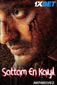 Sattam En Kaiyil (2024) HQ Hindi Dubbed Movie