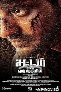 Sattam En Kaiyil (2024) HQ Tamil Dubbed Movie