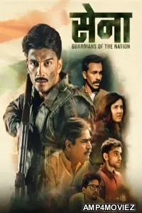 Sena Guardian Of The Nation (2025) Season 1 Hindi Web Series