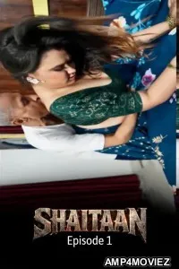 Shaitaan (2026) S01 E01 Chatpatamovies Hindi Hot Web Series
