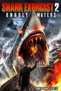 Shark Exorcist 2 Unholy Waters (2024) Hindi Dubbed And Subtitles
