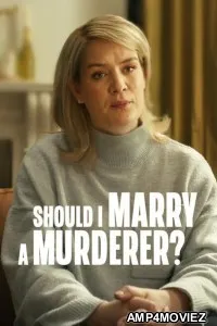 Should I Marry a Murderer (2026) Season 1 Hindi Dubbed Web Series