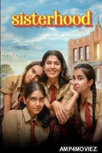 Sisterhood (2024) Season 1 Hindi Web Series
