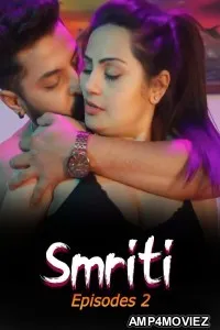 Smriti (2026) S01 E02 Crfstudioz Hindi Hot Web Series