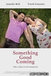 Something Good Coming (2023) HQ Hindi Dubbed Movie