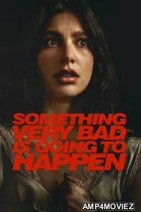 Something Very Bad Is Going To Happen (2026) Season 1 Hindi Dubbed Web Series