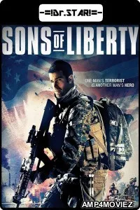 Sons of Liberty (2013) UNCUT Hindi Dubbed Movie