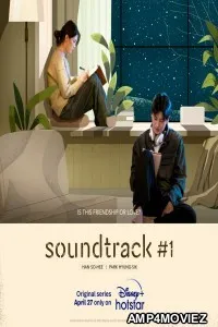 Soundtrack 1 (2022) Hindi Dubbed Season 1 Complete Show