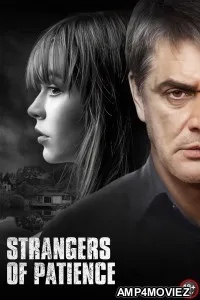 Strangers Of Patience (2018) ORG Hindi Dubbed Movie