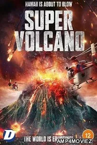 Super Volcano (2022) HQ Hindi Dubbed Movie