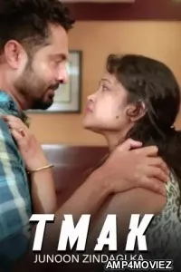 TMAK Junoon Zindagi Ka (2021) Hindi Full Movie