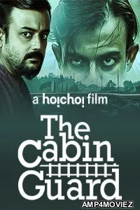 The Cabin Guard (2019) Hindi Full Movie
