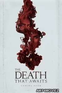 The Death That Awaits (2024) HQ Hindi Dubbed Movie
