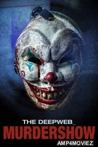 The Deep Web Murdershow (2023) ORG Hindi Dubbed Movie