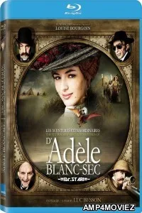 The Extraordinary Adventures of Ad le Blanc-Sec (2010) UNCUT Hindi Dubbed Full Movie