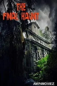 The Final Haunt (2021) HQ Bengali Dubbed Movie