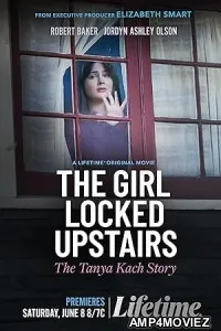 The Girl Locked Upstairs The Tanya Kach Story (2024) HQ Hindi Dubbed Movie