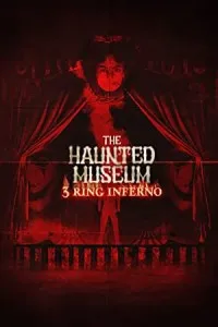The Haunted Museum 3 Ring Inferno (2022) HQ Hindi Dubbed Movie