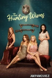 The Hunting Wives (2025) Season 1 Hindi Dubbed Web Series