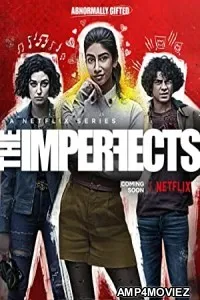 The Imperfects (2022) Hindi Dubbed Season 1 Complete Show