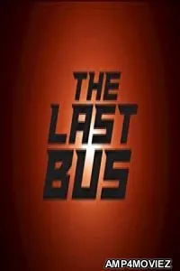 The Last Bus (2022) Hindi Dubbed Season 1 Complete Show