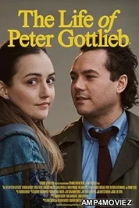 The Life of Peter Gottlieb (2022) HQ Hindi Dubbed Movie