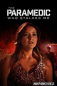 The Paramedic Who Stalked Me (2023) HQ Hindi Dubbed Movie