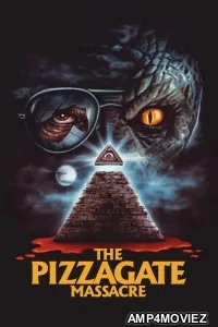 The Pizzagate Massacre (2020) ORG Hindi Dubbed Movie